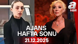 Tuğyan olay öncesi kime fotoğraf attı? | Ajans Hafta Sonu - 21.12.2025