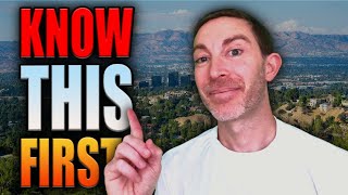 11 Things You MUST know BEFORE moving to The San Fernando Valley