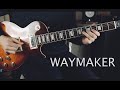 WAYMAKER - Electric Guitar Playthrough - The McClures (Bethel Music)