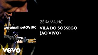 Zé Ramalho - Vila do Sossego (Ao Vivo 2005) (Áudio Oficial)