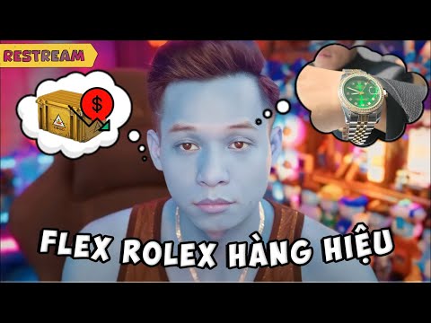 (Restream) Độ Mixi dự đoán giá đồ CSGO và màn khoe đồng hồ Rolex anh em RF tặng trị giá "800 triệu".