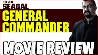 General Commander (2019) - Steven Seagal - Comedic Movie Review video