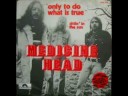 Only To Do What Is True - Medicine Head