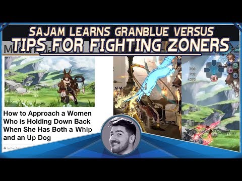 Sajam Teaches Granblue Fantasy Versus | Tips for Fighting Zoners