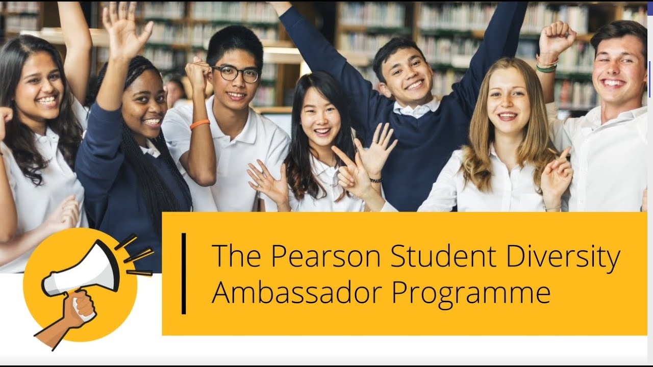 Pearson Student Diversity Ambassador Programme - Pilot cohort