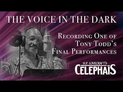 Tony Todd: the Voice in the Dark - Recording one of his Final Performances