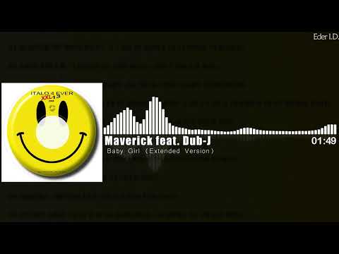 Maverick feat. Dub-J - Baby Girl (Extended Version)