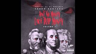 Fredo Santana: Aint No Money Like Trap Money FULL ALBUM