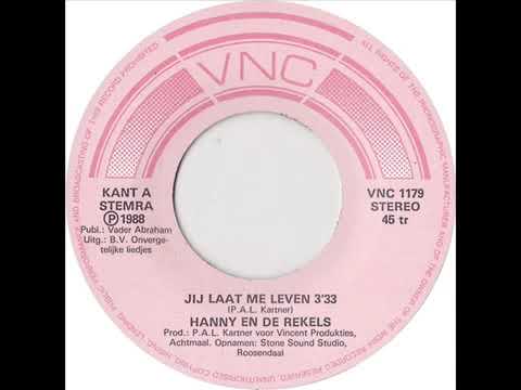 Hanny En De Rekels - Jij Laat Me Leven