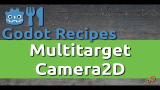 Godot Recipe: Multitarget Camera2D