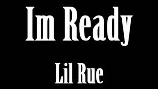 Im Ready (Lil Rue)