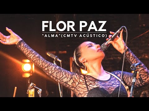 Flor Paz video Alma (CMTV Acústico) - Tercera Temporada 2022