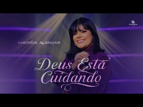 Andréia Alencar - Deus Está Cuidando
