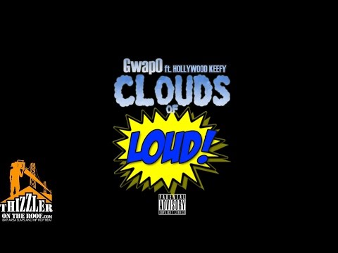 Gwapo ft. Hollywood Keefy - Clouds of Loud [Prod. Vdal Garcia] [Thizzler.com]