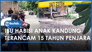 Berita Solo Hari Ini: Ibu di Sragen Terancam 15 Tahun Penjara Buntut Habisi Anaknya Pakai Batu Cor