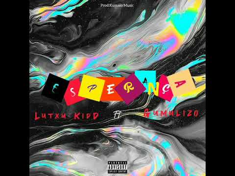 Lútxu'KidD ft Gumulizo - Esperança