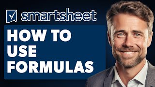 How to Use Formulas in Smartsheet (Full 2024 Guide)