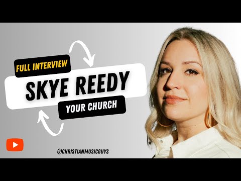 Skye Reedy | Your Church