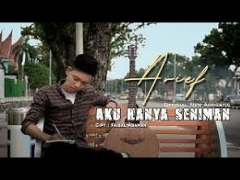 Arief - Aku Hanya Seniman (Official Music Video) Slow Rock Terbaik