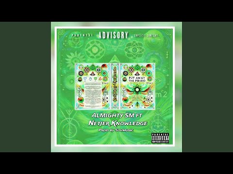 Almighty Sm Put Away The Pseudo (feat. Netjer Knowledge)