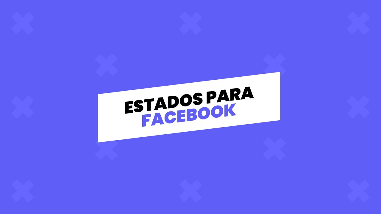 Frases y Estados para Facebook 【LO MEJOR DE 2021】