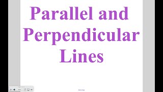 Algebra - Lesson 5-2 Day 3: Parallel and Perpendicular Lines