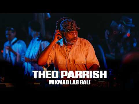 Theo Parrish | Mixmag Lab Bali