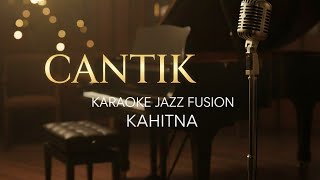 Download lagu [KARAOKE] Cantik - Kahitna | Jazz Fusion Version | Smooth & Emotional Groove mp3