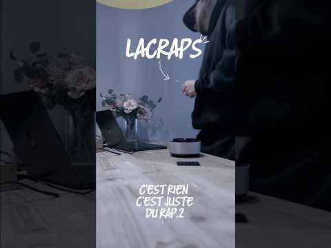 LACRAPS - C’EST RIEN C’EST JUSTE DU RAP #2 🥶