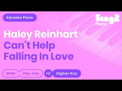 Can't Help Falling In Love (Higher Key - Piano Karaoke Demo) Haley Reinhart