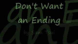 Don&#39;t Want an Ending (Full Song) by Sam Tsui - Lyrics