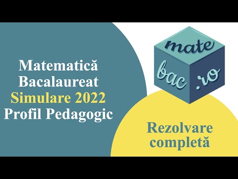 Bac Pedagogic | Simulare 2022 | M4 | Rezolvare completă cu barem
