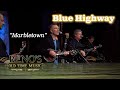BLUE HIGHWAY 'Marbletown'