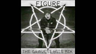Figure - The Gravest Hits Mix