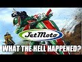 What The Hell Happened To Jet Moto