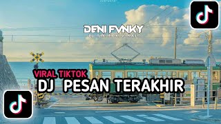 Download lagu DJ PESAN TERAKHIR VIRAL TIKTOK TEBARU 2024FYP(Deni fvnky) mp3 Download lagu DJ PESAN TERAKHIR VIRAL TIKTOK TEBARU 2024FYP(Deni fvnky) mp3