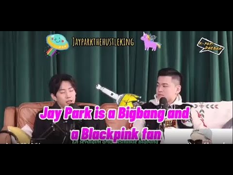 Jay Park Black Pink ve Bigbang fanı olduğunu söylüyor