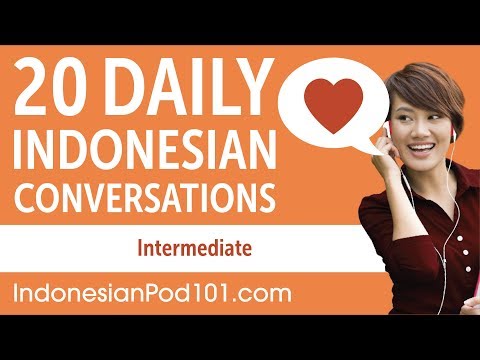 20 Daily Indonesian Conversations - Indonesian Practice for Intermediate learners