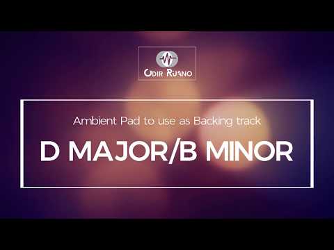 D Major/B Minor - Ambient Pad - Odir Ruano