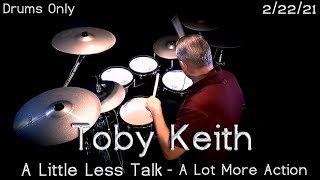 Toby Keith - A Little Less Talk and A Lot More Action - Drums Only