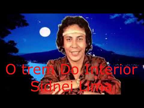 Sidnei Lima viajando com meu amor  [O trem Do Interior]