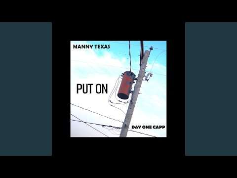 Put On (feat. DayOne Capp)