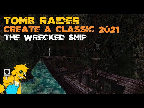 TRLE: CAC 2021 - The Wrecked Ship (Full Walkthrough)