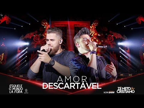 Zé Neto e Cristiano - AMOR DESCARTÁVEL - #EsqueceOMundoLaFora