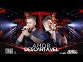 Zé Neto e Cristiano - AMOR DESCARTÁVEL - #EsqueceOMundoLaFora Zé Neto e Cristiano - AMOR DESCARTÁVEL - #EsqueceOMundoLaFora