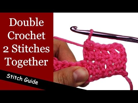 Double Crochet 2 Stitches Together (dc2tog) - Double Crochet Decrease