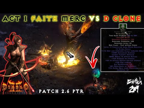Patch 2.6 PTR: Act 1 "Faith" Merc Buffs "Hustle" Runeword To Take On D Clone - Diablo 2 Resurrected