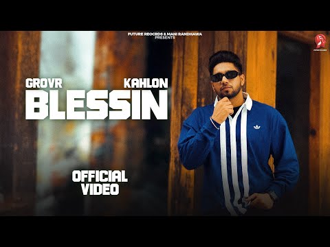 Blessin - Grovr Ft Kahlon (Official Video) Tape by Trapgang | New Punjabi Song 2023 |
