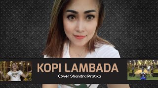 Download lagu KOPI LAMBADA COVER SHANDRA PRATIKA FT GIMBUL PRO JARANAN GLERR mp3