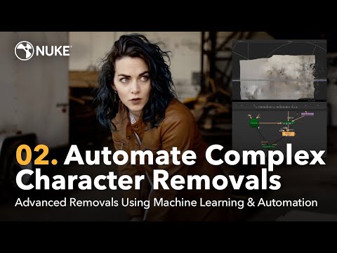 Advanced Removals | 02. Automate Complex Character Removals